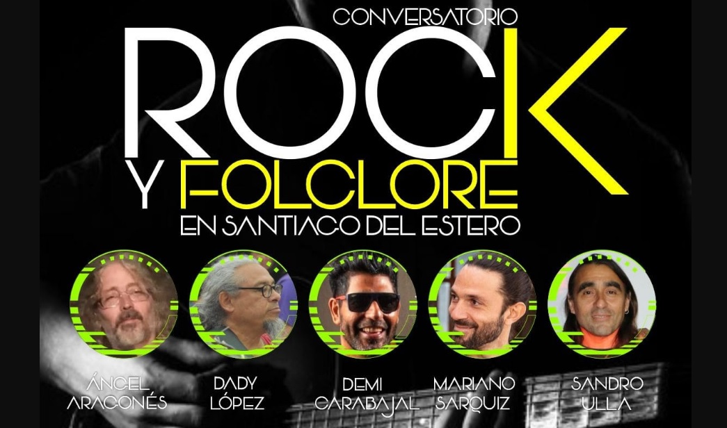 Hoy habr un conversatorio sobre Rock y Folclore en Santiago del Estero